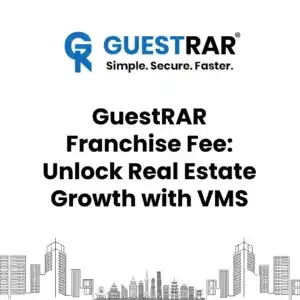 GuestRAR Franchise Fee: Unlock Real Estate Growth with VMS